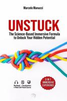 Unstuck: The Science-Based Immersive Formula to Unlock Your Hidden Potential B0F547DWP7 Book Cover
