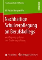 Nachhaltige Schulverpflegung an Berufskollegs: Verpflegungssysteme Und Ern�hrungsbildung 3658224894 Book Cover