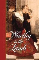 Worthy Is the Lamb: Puritan Poetry in Honor of Christ 1573581593 Book Cover