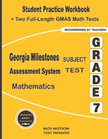 Georgia Milestones Assessment System Subject Test Mathematics Grade 7: Student Practice Workbook + Two Full-Length GMAS Math Tests 1636200656 Book Cover