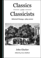 Classics and Classicists 152754088X Book Cover
