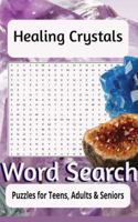 Healing Crystals Word Search Puzzle Book: Healing Crystals Word Search Puzzles: Explore crystal gems, Relax, 7x10 puzzle book, Journey Through the ... 110 Pages| to Discover the Magic of Crystals B0G7JMBB91 Book Cover