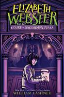 Elizabeth Webster and the Court of Uncommon Pleas 1368065201 Book Cover
