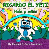 Ricardo el Yeti: Hola y adios 0692551271 Book Cover