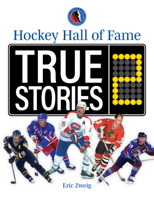 Hockey Hall of Fame True Stories 2 0228104971 Book Cover