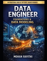 DATA ENGINEER: FOUNDATIONS & DATA MODELING B0GQ8KXWB8 Book Cover