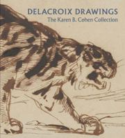 Delacroix Drawings: The Karen B. Cohen Collection 1588396800 Book Cover