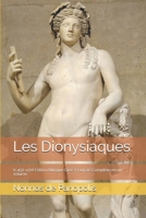 Les Dionysiaques: (c.450-470) Édition bilingue Grec-Français Complète en un volume (French Edition) 1687236941 Book Cover