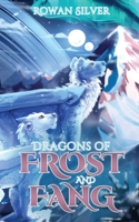 Dragons of Frost and Fang 1966057008 Book Cover