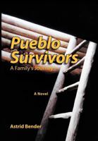 Pueblo Survivors: A Family's Journey 146533758X Book Cover