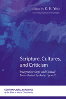 Scripture, Cultures, and Criticism: Interpretive Steps and Critical Issues Raised by Robert Jewett 1666797855 Book Cover
