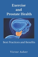 Exercise and Prostate Health: Best Practices and Benefits B0CCZWGCP8 Book Cover