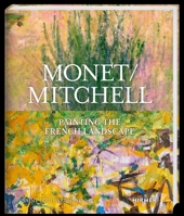 Monet / Mitchell: Painting the French Landscape 3777440922 Book Cover