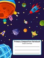 Primary Composition Notebook: Primary Composition Books K-2. Picture Space And Dashed Midline, Primary Composition Notebook, Composition Notebook for Kindergarten, Composition Notebook 1080531319 Book Cover