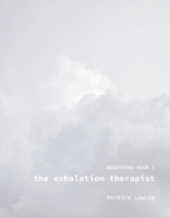 The Exhalation Therapist B0C4GJK9RM Book Cover