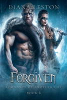 Forgiven : Remnants of Another Life 1733429344 Book Cover