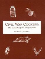 Civil War Cooking: The Housekeepers Encyclopedia 0914046160 Book Cover