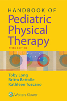 Handbook of Pediatric Physical Therapy 0781727995 Book Cover