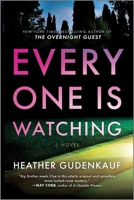 Everyone Is Watching: A Novel 0778310795 Book Cover