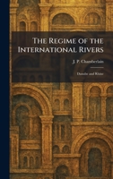 The Regime of the International Rivers: Danube and Rhine 1025943007 Book Cover