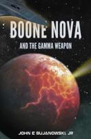 Boone Nova and the Gamma Weapon: The Battle for Integrity 1523906707 Book Cover