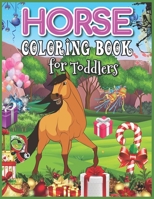 Horse Coloring Book for Toddlers: Fun Coloring Books for Toddlers & Kids Ages 2, 3, 4 & 5 - Childrens Activity Books (Coloring Books for Kindergarten & Preschool Prep) 1673316573 Book Cover