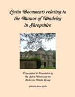 Latin Documents Relating to the Manor of Madeley in Shropshire 1326195131 Book Cover