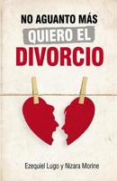 No Aguanto Mas Quiero el Divorcio 1790233771 Book Cover