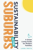 Sustainability in the Suburbs 0645635405 Book Cover