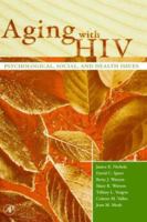 Aging with HIV: Psychological, Social, and Health Issues 0125180519 Book Cover