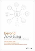Beyond Advertising: Creating Value Through All Customer Touchpoints 1119074223 Book Cover