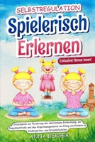 Selbstregulation spielerisch erlernen: Einzelspiele zur Förderung der emotionalen Entwicklung, der Impulskontrolle und des Ärgermanagements im Alltag ... Grundschulalter (German Edition) 8367110803 Book Cover