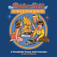 The Darker Side of Childhood: A Fiendishly Funny 2020 Wall Calendar 1449499104 Book Cover