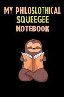 My Philoslothical Squeegee Notebook: Self Discovery Journal With Questions From A Relaxed Sloth 1072733048 Book Cover