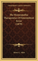 The Homeopathic Therapeutics Of Intermittent Fever 1120762618 Book Cover