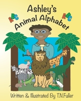 Ashley's Animal Alphabet B09SPC6CN4 Book Cover