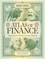 Atlas of Finance: Mapping the Global Story of Money 0300253052 Book Cover