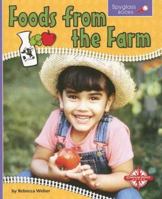 Foods from the Farm (Spyglass Books, 1) 0756509289 Book Cover