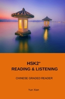 HSK2+ READING & LISTENING: CHINESE GRADED READER B08PJQ3CG4 Book Cover