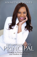 From Poverty to Principal: A Guide to Promote Equity and Student Advocacy 0578896672 Book Cover