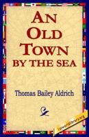 An Old Town by the Sea 1517494877 Book Cover