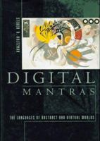 Digital Mantras: The Language of Abstract and Virtual Worlds 0262581434 Book Cover