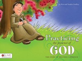 Practicing the Presence of God: The Story of Brother Lawrence 1607999544 Book Cover