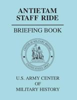 Antietam Staff Ride Briefing Book 178266386X Book Cover