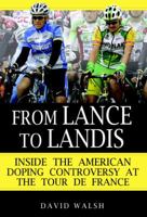 From Lance to Landis: Inside the American Doping Controversy at the Tour de France 034549962X Book Cover