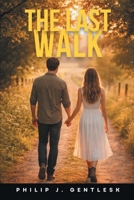 The Last Walk B0GS79KNLT Book Cover