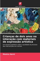 Crianças de dois anos na interação com materiais de expressão artística 6630122526 Book Cover
