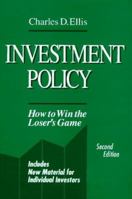 Investment policy : How to win loser's game 1556230885 Book Cover
