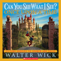 Can You See What I See? Once Upon a Time: Picture Puzzles to Search and Solve 0439617774 Book Cover