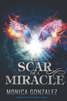 The Scar of a Miracle B084DGMJ8C Book Cover